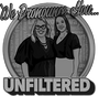 We Pronounce You Unfiltered podcast